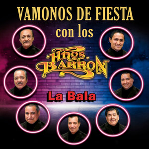 Vámonos De Fiesta - La Bala