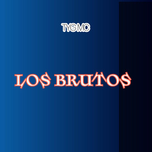 LOS BRUTOS by TYG MC