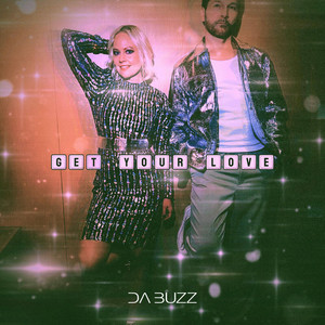 Get Your Love (00' Version) by Da Buzz