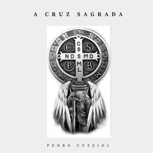 A CRUZ SAGRADA by Pedro Cuzziol