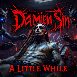 A Little While by Damien Sin