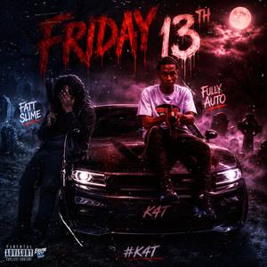 Friday Da 13th by Fatt Slime, Fully Auto