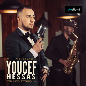 Youcef Hessas - A Tafṛuxt / Tṛuḥeḍ teğğiḍ-iyi