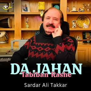 Sardar Ali Takkar - Da Jahan Tabiban Rashe