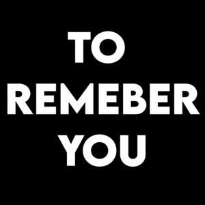 To Remember You
