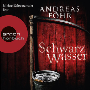 Schwarzwasser [Ein Wallner & Kreuthner Krimi, Band 7 (Gekürzte Lesung)]