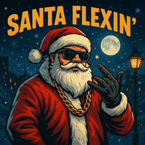 Santa Flexin’ by mixbeat ozozzy