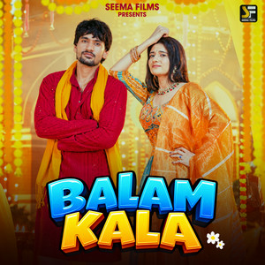 Balam Kala by Harjeet Deewana, Sheenam Katholic, Mannu Pahari, Bharti Choudhary
