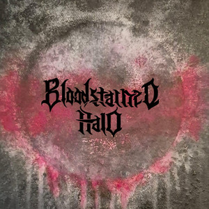 Bloodstained Halo by Bloodstained Halo