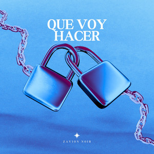 Que Voy Hacer by Zavion Noir