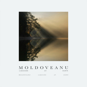 Lakeside at Dawn by Moldoveanu