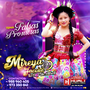 Mireya Jacobe Tu Flor de Alhelí - Falsas Promesas