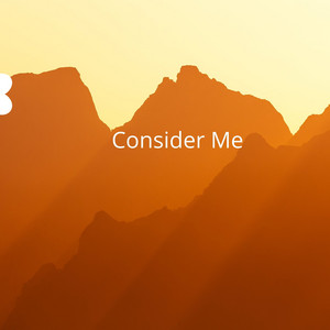 Consider Me by La Wella Music