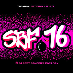 Get Down Lil Bit - Street Bangers Factory 16 cover art