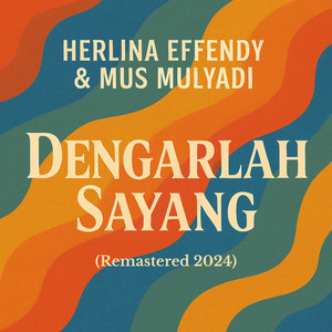 Dengarlah Sayang (Remastered 2024)
