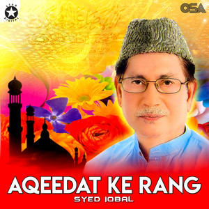 Syed Iqbal - Ae Khasaye Khaasane Rasool