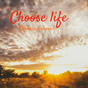 Choose life