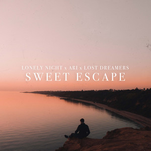 Sweet Escape by Lonely Night, Ari, Lost Dreamers