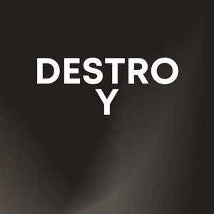 DESTROY by LUVEXXDJ