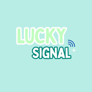 Lucky Signal by HYE-LA