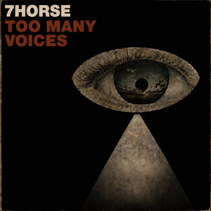 Too Many Voices by 7Horse