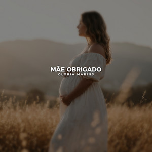 Mãe Obrigado by Glória Marins