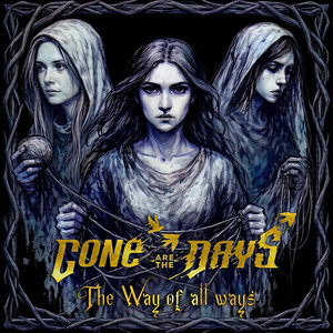 The Way of All Ways by Gone Are the Days