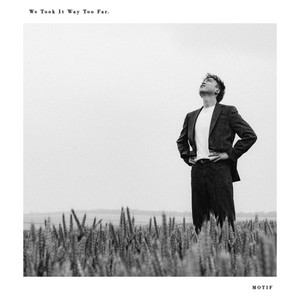 We Took It Way Too Far by MOTIF