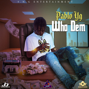 Who Dem by Pablo YG