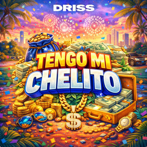 Tengo mi chelito by Driss MC