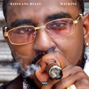 MACKING by KissGang Relly, KissGang Truly, Premo Rice
