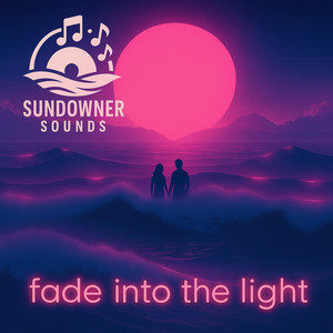 Fade into the light by Sundowner Sounds