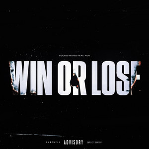Win Or Lose by Young Neves, KUR