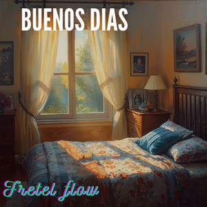 buenos dias by Fretel Flow