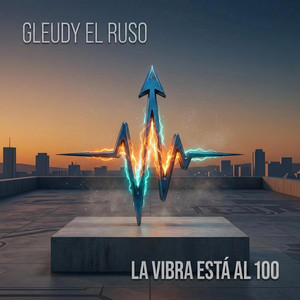 La Vibra Esta Al 100 by Gleudy El Ruso