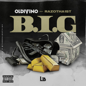 B.I.G by Oldivino, RazoTha1st
