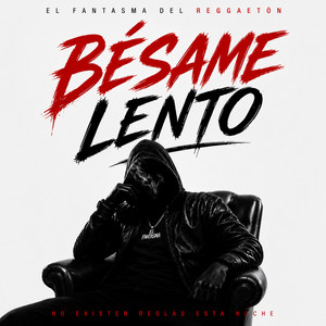 Bésame Lento by The Ghost of Reggaeton