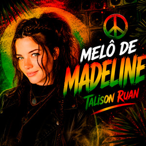 Melô de Madeline by Talison Ruan