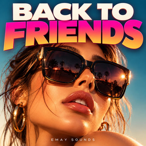Back To Friends! by EMAY Sounds