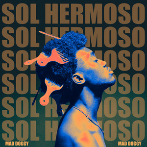 Sol Hermoso by Mad Doggy