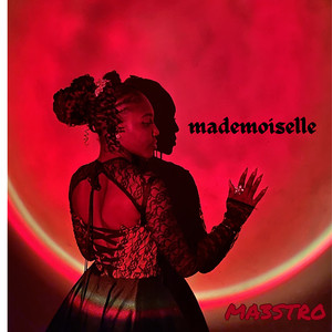 Mademoiselle by MA3STRO