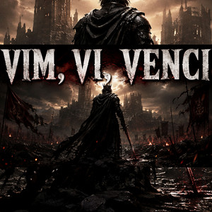 Vim Vi Venci by FÚRIA DO REI