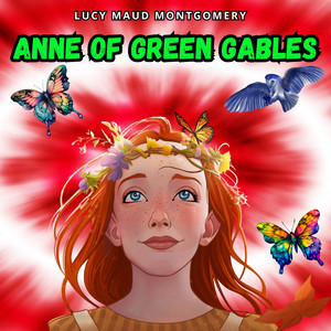 Anne of Green Gables (Unabridged)