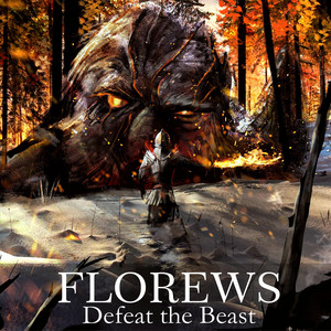 Florews - Defeat the Beast