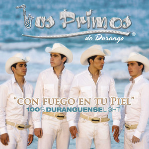 Los Primos de Durango - Fuego en Tu Piel (Duranguense)