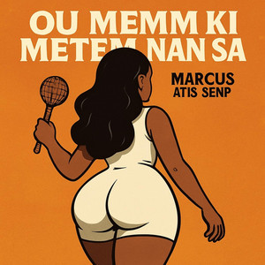 Marcus Atis - Ou menm ki metem nan sa