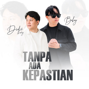 Tanpa Ada Kepastian (Live Version) by Boboy, Didie Shazry