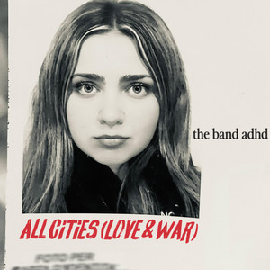 all cities (love & war) by the band adhd