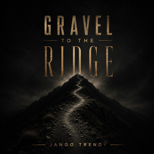 Gravel to the Ridge by Jango Trendy