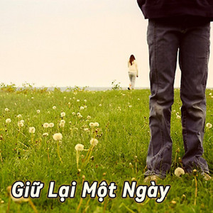Giữ Lại Một Ngày by Chau Ka